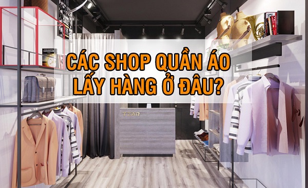 Đầu tư mở cửa hàng quần áo cần những gì? Bao nhiêu vốn? 13